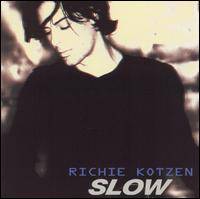 Kotzen, Richie : Slow